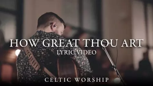 How Great Thou Art by Celtic Worship ft. Steph Macleod