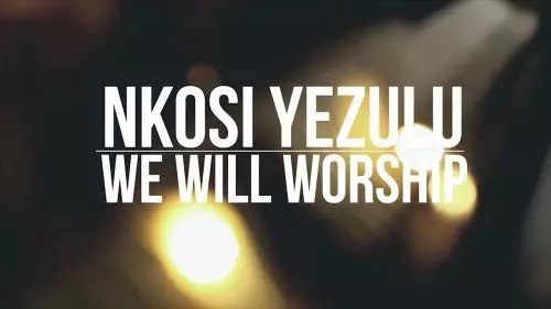 Nkosi Yezulu (King of Heaven) by We Will Worship