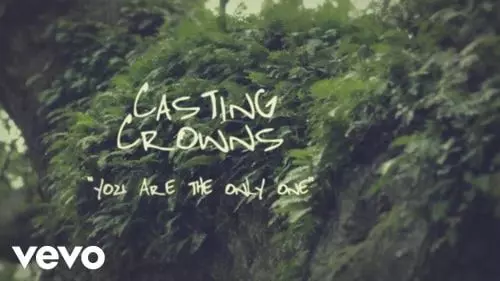 You Are the Only One by Casting Crowns