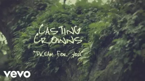 Dream for You by Casting Crowns