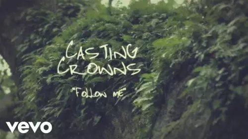 Follow Me by Casting Crowns