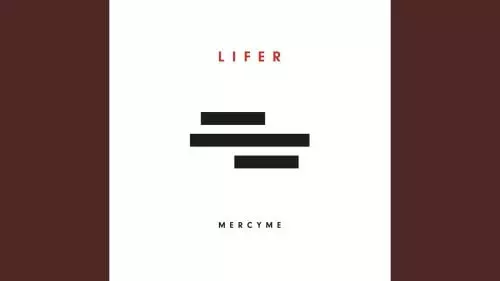 Lifer by MercyMe