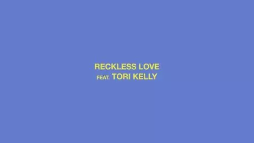 Reckless Love by Cory Asbury feat. Tori Kelly