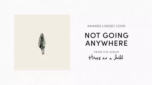 Not Going Anywhere by Amanda Cook ft. Bethel Music 