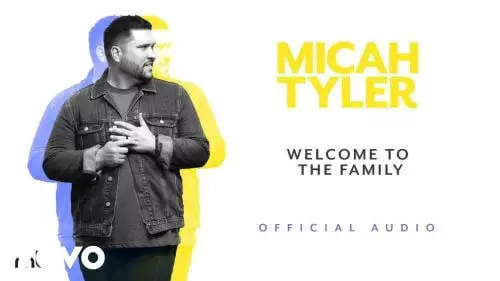 Welcome To The Family by Micah Tyler