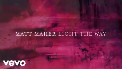 Light The Way by Matt Maher