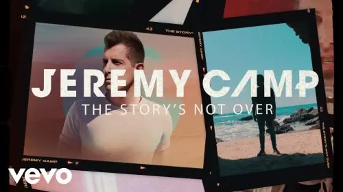 The Story's Not Over by Jeremy Camp