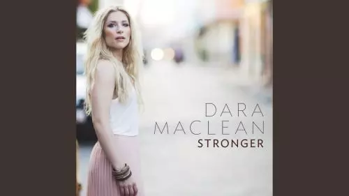 Stronger by Dara Maclean