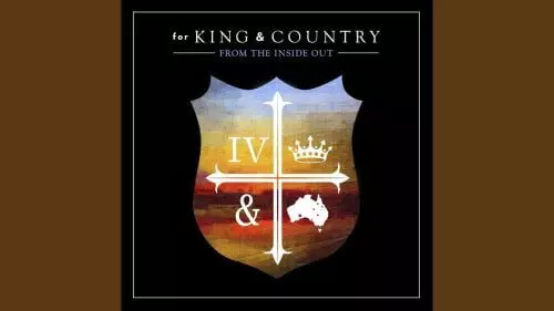 From the Inside Out by For King and Country