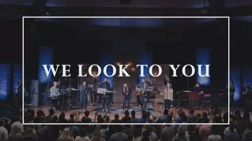We Look to You Sovereign Grace Music