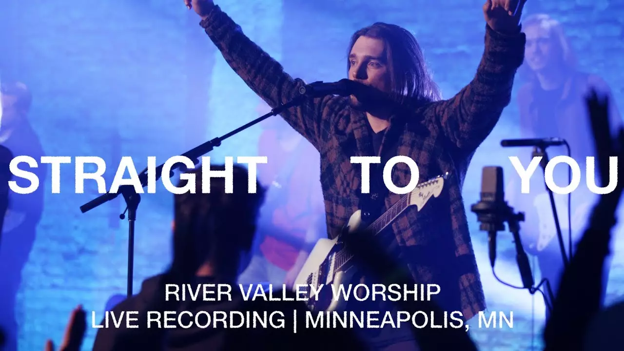 Straight to You by River Valley Worship