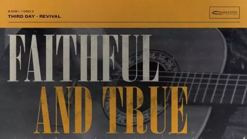 Faithful and True by Third Day