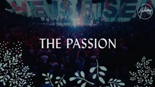 The Passion by Hillsong Worship