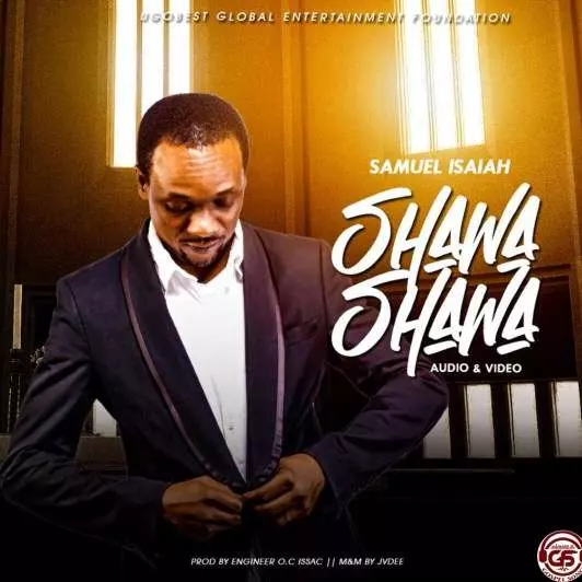 Shawa Shawa by Samuel Isaiah