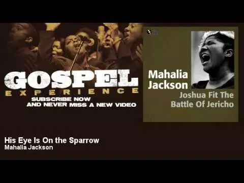 His Eye Is On the Sparrow by Mahalia Jackson
