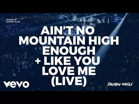 Ain't No Mountain High Enough / Like You Love Me by Tauren Wells