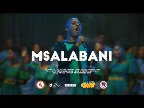 Msalabani by Neema Gospel Choir ft. AIC Chang'ombe