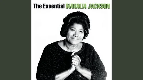 When The Saints Go Marching In by Mahalia Jackson