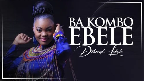 Ba Kombo Ebele by Deborah Lukalu Feat Michel Bakenda