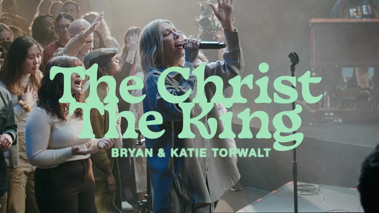 The Christ The King by Bryan & Katie Torwalt 