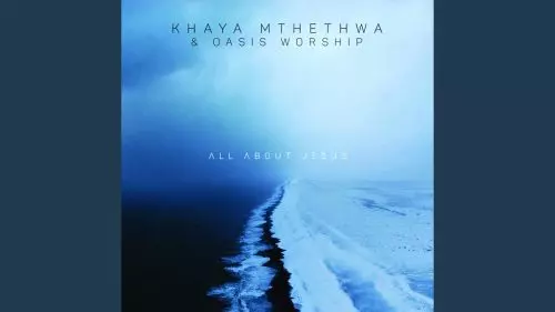 Name Above All Names by Khaya Mthethwa Ft. Oasis Worship