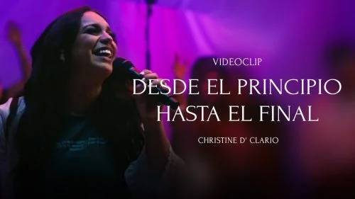 Desde El Principio Hasta El Final by Christine D' Clario