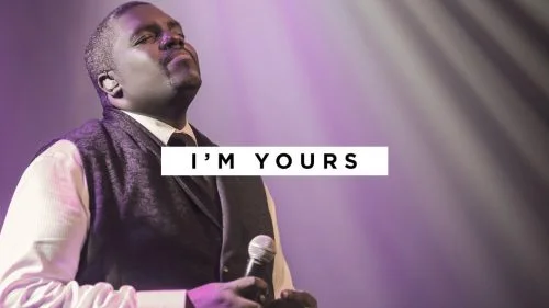 I'm Yours by William McDowell