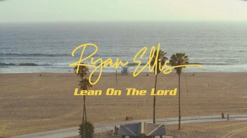Lean On the Lord by Ryan Ellis 