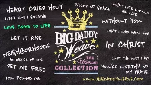 Love Come To Life by Big Daddy Weave