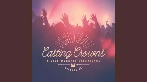 Thoughts on Jesus, Friend of Sinner by Casting Crowns