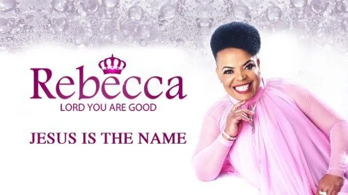 Jesus Is The Name by Rebecca Malope