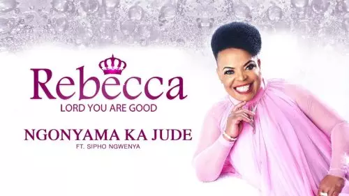 Ngonyama Ka Jude by Rebecca Malope ft. Sipho Ngwenya