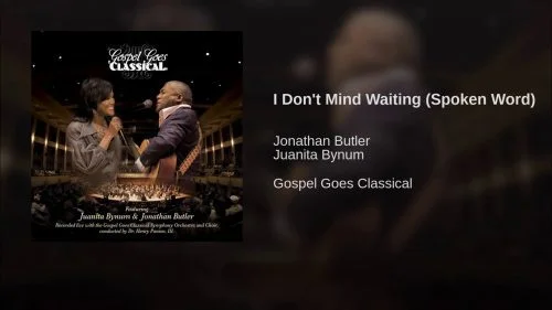 I Don't Mind Waiting Spoken Word by Juanita Bynum Ft. Jonathan Butler