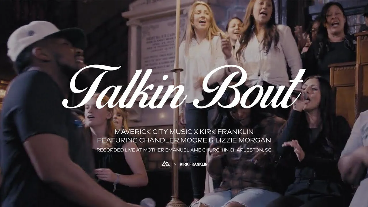 Talkin Bout (Love) by Maverick City Music x Kirk Franklin Ft. Chandler Moore & Lizzie Morgan] 