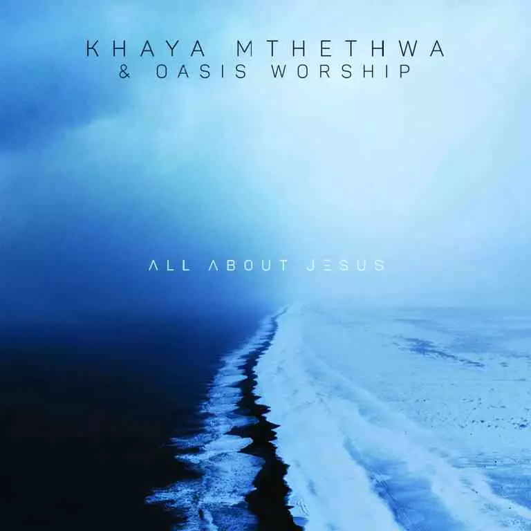 All About Jesus album by Khaya Mthethwa