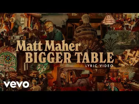 Bigger Table by Matt Maher 