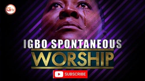 2022 Igbo Spontaneous Worship Songs