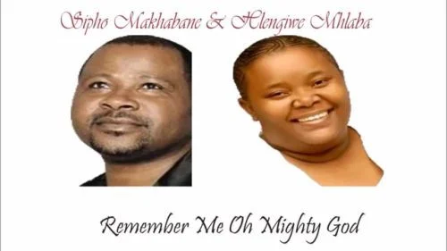 Remember Me Almighty God by Hlendiwe Mhlaba & Sipho Makhabane