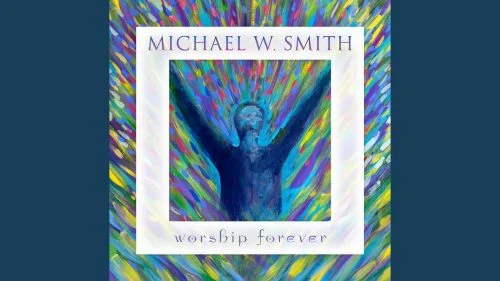 The Blessing by Michael W. Smith