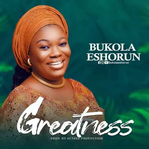 Greatness by Bukola Eshorun 