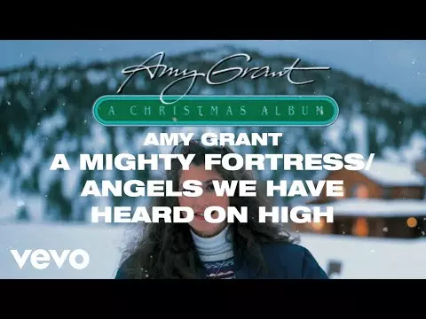 A Mighty Fortress/Angels We Have Heard On High by Amy Grant