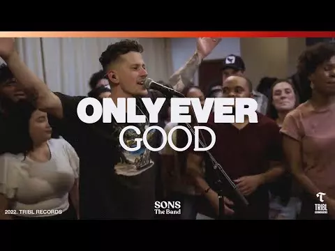 Only Ever Good by Sons The Band 