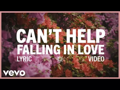 Can't Help Falling in Love by Elvis Presley