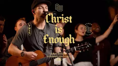 Christ is Enough by Aaron Williams