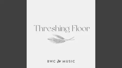 Threshing Floor by BWC Music