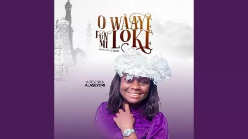 O Waaye Funmi Loke by Adeyinka Alaseyori