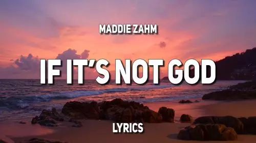 If It's Not God by Maddie Zahm