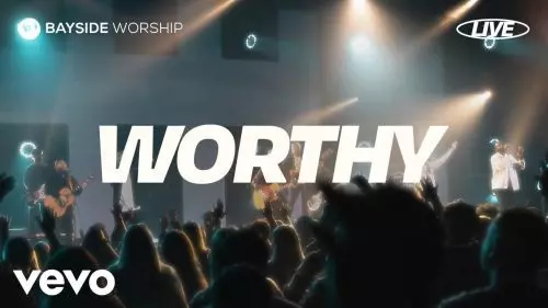Worthy by Bayside Worship