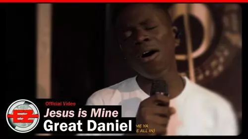 Jesus is Mine by Great Daniel 