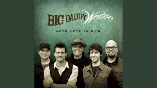 The Only Name (Yours Will Be) by Big Daddy Weave 